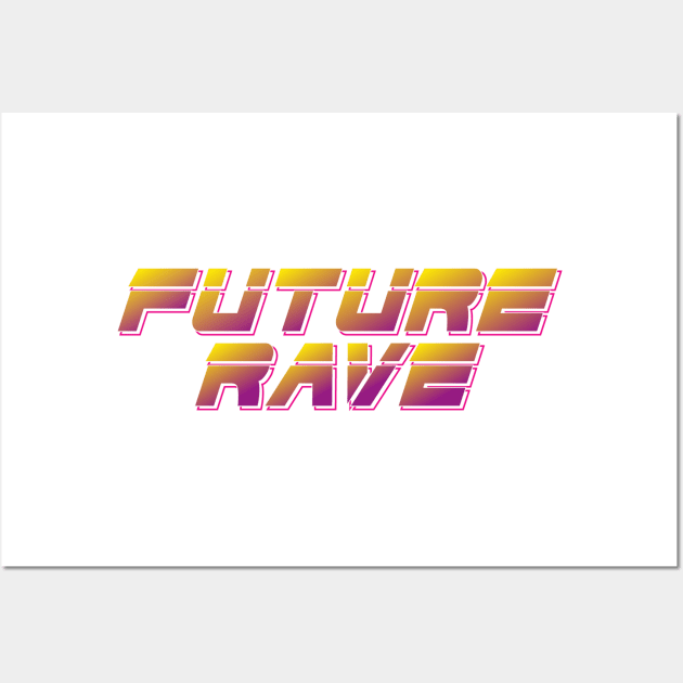 FUTURE RAVE music Wall Art by FUTURE RAVE
